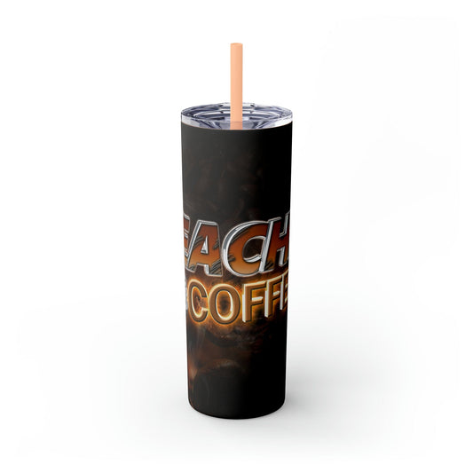 Teacher Coffee Skinny Tumbler with Straw, 20oz