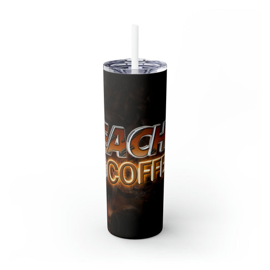 Teacher Coffee Skinny Tumbler with Straw, 20oz